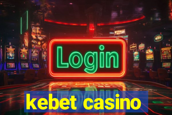 kebet casino